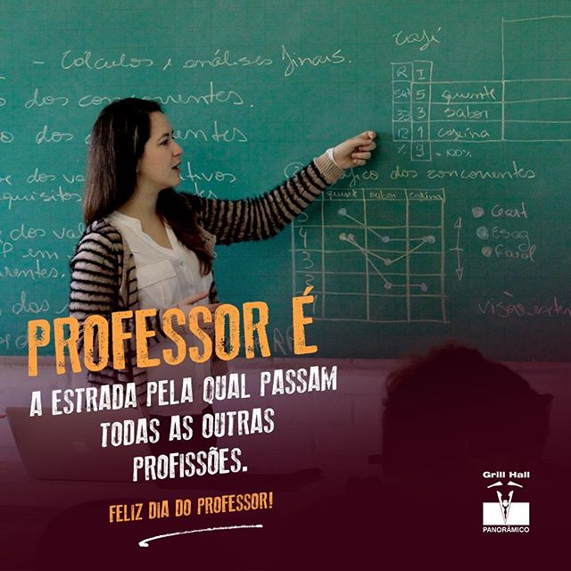 <p>Parabéns a todos os professores que dedicam suas vidas para educar milhões de cidadãos!<br />
15/10 – Dia do Professor</p>
<p>#EuNoGrillHallPanorâmico #eunogrillhall #ChurrascoTodoDia #diadoprofessor</p>
